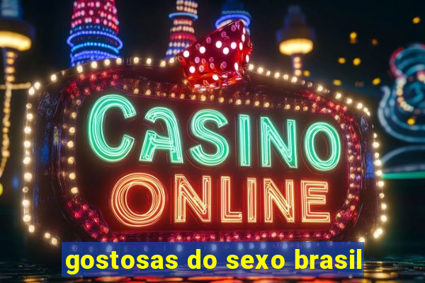 gostosas do sexo brasil